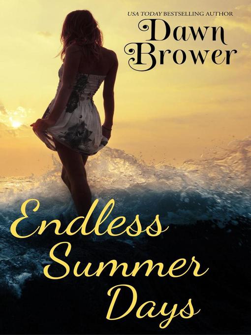 Title details for Endless Summer Days by Dawn Brower - Available